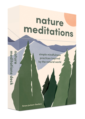 Nature Meditations Deck: Simple Mindfulness Practices Inspired by the Natural World By Kenya Jackson-Saulters Cover Image