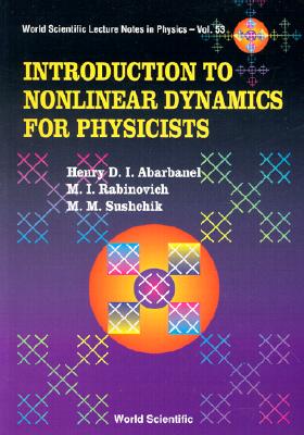 Introduction to Nonlinear Dynamics for Physicists (World Scientific Lecture Notes in Physics #53) Cover Image