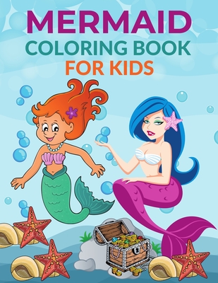 Download Mermaid Coloring Book For Kids Mermaid Activity Book For Kids Boys Girls Ages 3 12 29 Coloring Pages Of Mermaid Paperback Blue Willow Bookshop West Houston S Neighborhood Book Shop