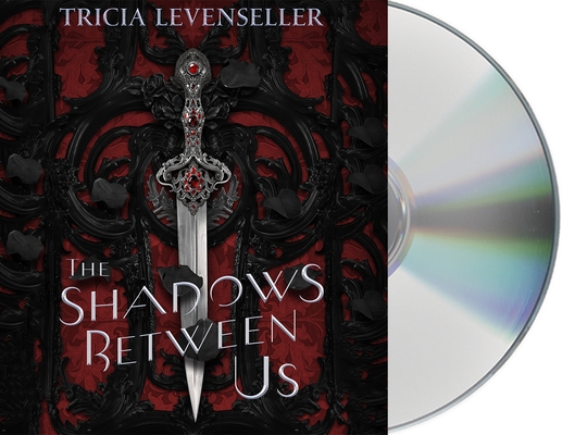 The Shadows Between Us By Tricia Levenseller, Caitlin Davies (Read by) Cover Image