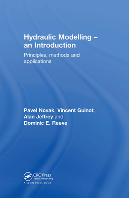 Hydraulic Modelling: An Introduction: Principles, Methods and Applications Cover Image