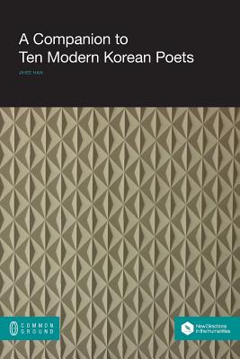 A Companion to Ten Modern Korean Poets Cover Image