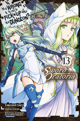 Sword Oratoria: Is it Wrong to Try to Pick Up Girls in a Dungeon