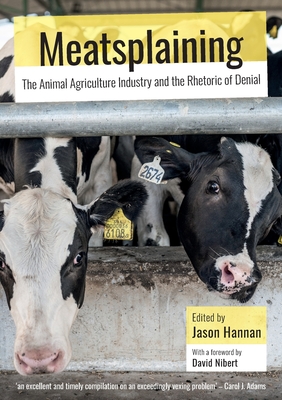 Meatsplaining: The Animal Agriculture Industry and the Rhetoric of Denial Cover Image