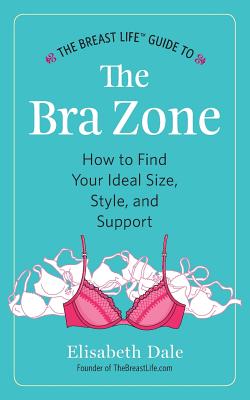 Cover for The Breast Life(TM) Guide to The Bra Zone