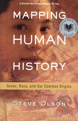 Mapping Human History: Genes, Race, and Our Common Origins By Steve Olson Cover Image