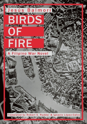 Birds of Fire: A Filipino War Novel Cover Image