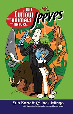 Just Curious About Animals and Nature, Jeeves (Ask Jeeves #2) By Erin Barrett, Jack Mingo Cover Image