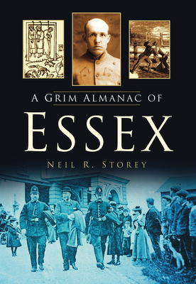 A Grim Almanac of Essex (Grim Almanacs) Cover Image