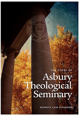 The Story Of Asbury Theological Seminary (Hardcover) | Malaprop's ...