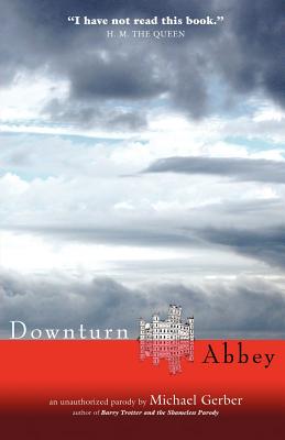 Downturn Abbey By Michael Allen Gerber Cover Image