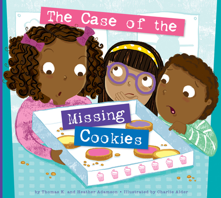 The Case of the Missing Cookies (Mini Math Mysteries)