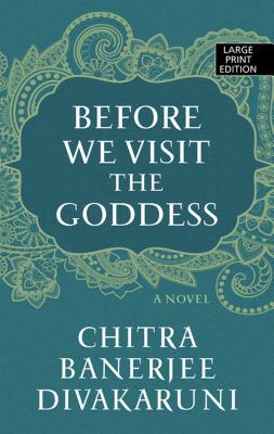 Before We Visit the Goddess By Chitra Banerjee Divakaruni Cover Image