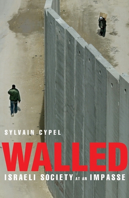 Walled: Israeli Society at an Impasse Cover Image