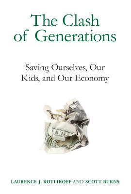 The Clash of Generations: Saving Ourselves, Our Kids, and Our Economy (Mit Press)