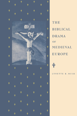 The Biblical Drama of Medieval Europe Cover Image