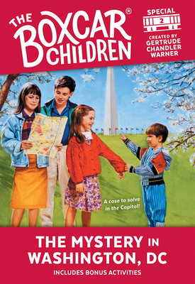 The Mystery in Washington D.C. (The Boxcar Children Mystery & Activities Specials #2) By Gertrude Chandler Warner (Created by) Cover Image