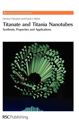 Titanate and Titania Nanotubes: Synthesis (Nanoscience #12)