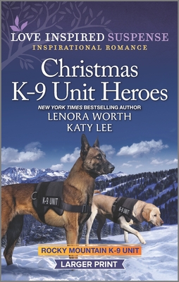 Christmas K-9 Unit Heroes (Rocky Mountain K-9 Unit)