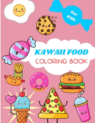 kawaii food coloring book for kids ages 4 8 cute kawaii food coloring book for kids large print coloring book of kawaii food kawaii food colorin paperback golden lab bookshop