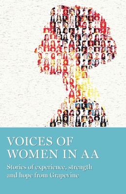 Voices of Women in AA: Stories of Experience, Strength and Hope from Grapevine Cover Image
