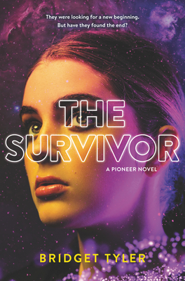 The Survivor: A Pioneer Novel By Bridget Tyler Cover Image