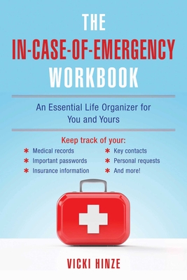 The In-Case-of-Emergency Workbook: An Essential Life Organizer for You and Yours Cover Image