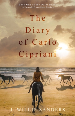 The Diary of Carlo Cipriani By J. Willis Sanders Cover Image