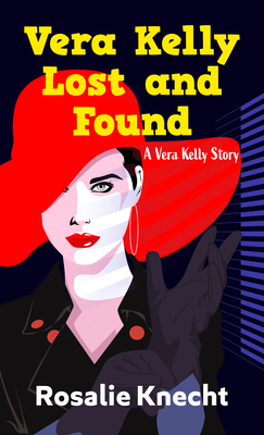 Vera Kelly Lost and Found (A Vera Kelly Story #3)