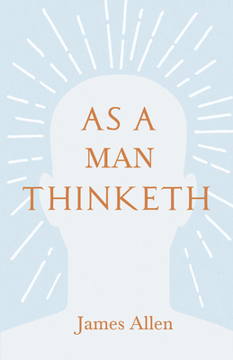 As a Man Thinketh