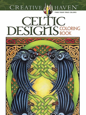 Creative Haven Celtic Designs Coloring Book (Creative Haven Coloring Books) By Carol Schmidt Cover Image