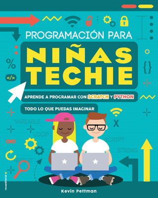 Coding - Programación para niñas Techie / You Can Code By Kevin Pettman Cover Image