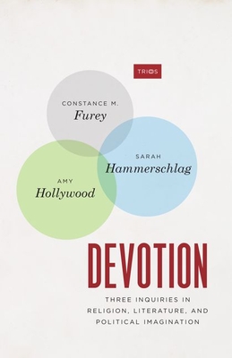 Devotion: Three Inquiries in Religion, Literature, and Political Imagination (TRIOS) Cover Image