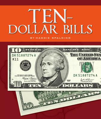 Ten-Dollar Bills (All about Money)