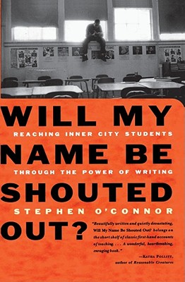 Will My Name Be Shouted Out By Stephen O'Connor Cover Image