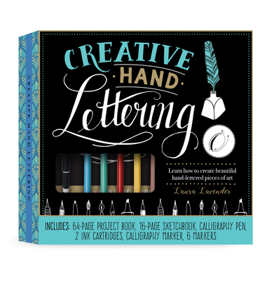 Creative Hand Lettering Kit: Learn how to create beautiful hand-lettered pieces of art-Includes: 64-page Project Book, 16-page Sketchbook, Calligraphy Pen, 2 Ink Cartridges, Calligraphy Marker, 6 Markers By Laura Lavender Cover Image