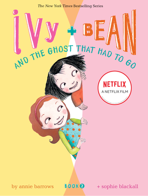 Ivy and Bean and the Ghost That Had to Go (Book 2) (Ivy & Bean) Cover Image