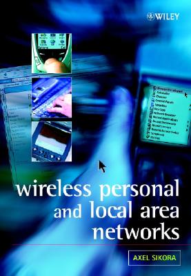 Wireless Personal and Local Area Networks By Axel Sikora Cover Image