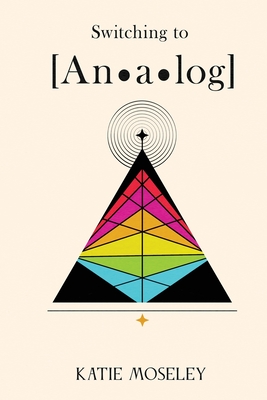 Switching to Analog By Katie Moseley Cover Image