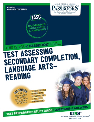 Test Assessing Secondary Completion (TASC), Language Arts-Reading (ATS-147A): Passbooks Study Guide (Admission Test Series (ATS)) By National Learning Corporation Cover Image