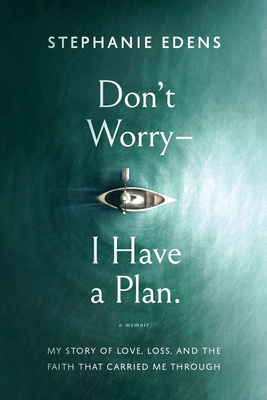 Don't Worry-I Have a Plan Cover Image