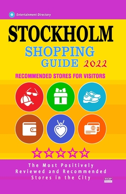 Stockholm Shopping Guide 2022: Best Rated Stores in Stockholm, Sweden - Stores Recommended for Visitors, (Shopping Guide 2022) Cover Image