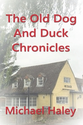 The Old Dog and Duck Chronicles Cover Image