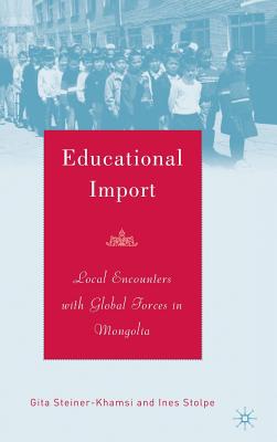 Educational Import: Local Encounters with Global Forces in Mongolia Cover Image