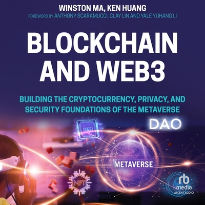 Blockchain and Web3: Building the Cryptocurrency, Privacy, and Security Foundations of the Metaverse Cover Image