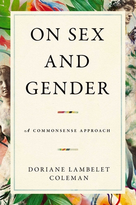 On Sex and Gender: A Commonsense Approach Cover Image