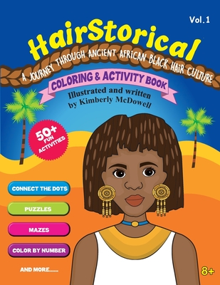 HairStorical: A Journey Through the African Black Hair Culture By Kim McDowell (Illustrator), Elizabeth Nganga (Contribution by), Dini Retno Sudasi (Editor) Cover Image