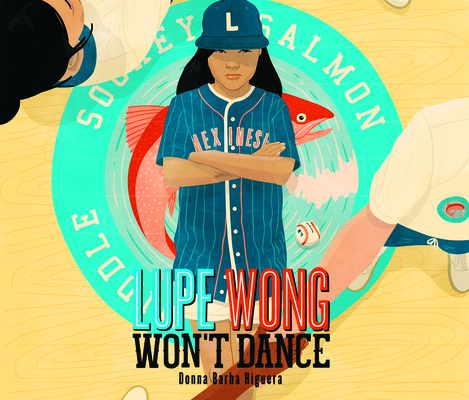 Lupe Wong Won't Dance By Donna Barba Higuera, Kyla García (Read by) Cover Image
