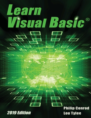 Learn Visual Basic 2019 Edition: A Step-By-Step Programming Tutorial By Philip Conrod, Lou Tylee Cover Image