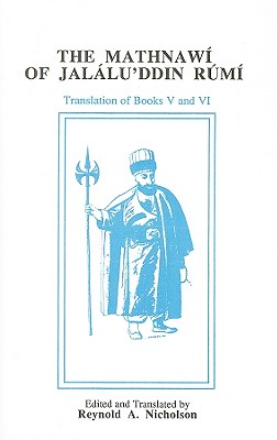 The Mathnawí of Jaláluʾddín Rúmí: Volume 6, English Text Cover Image